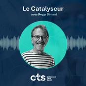 Podcast Le Catalyseur | Le balado du CTS