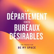 Podcast Le département des bureaux désirables