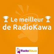 Podcast Le meilleur de RadioKawa