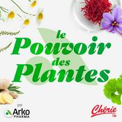 Podcast Le pouvoir des plantes par Arkopharma