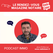 Podcast Le Rendez-vous Magazine Notaires