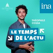 Podcast Le temps de l'actu