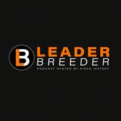 Podcast Leader Breeder with Aidan Jeffery