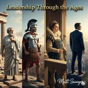 Podcast Leadership Through the Ages