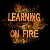 Podcast Learning on Fire - Education from sharing wisdom not testing