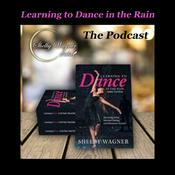 Podcast Learning to Dance in the Rain