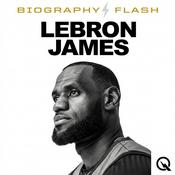 Podcast Lebron James - Biography Flash