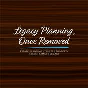 Podcast Legacy Planning, Once Removed