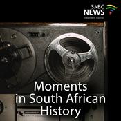 Podcast Moments in South African History