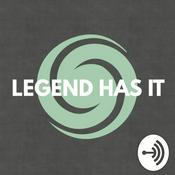 Podcast Legend Has It