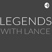 Podcast Legends With Lance