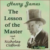 Podcast Lesson of the Master, The by Henry James (1843 - 1916)