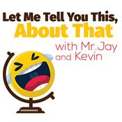 Podcast Let Me Tell You This About That