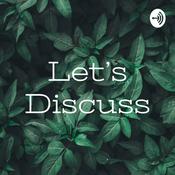 Podcast Let’s Discuss...