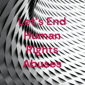 Podcast Let's End Human Rights Abuses