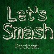 Podcast Let’s Smash Podcast