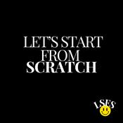 Podcast Let's Start From Scratch