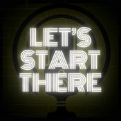 Podcast Let’s Start There