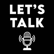 Podcast Let's Talk