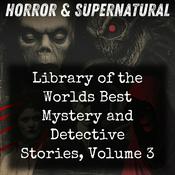Podcast Library of the Worlds Best Mystery and Detective Stories, Volume 3