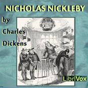 Podcast Life and Adventures of Nicholas Nickleby (Version 2), The by Charles Dickens (1812 - 1870)