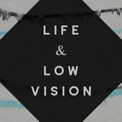 Podcast Life And Low Vision
