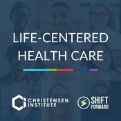 Podcast Life-Centered Health Care