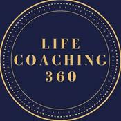 Podcast Life Coaching 360 Leadership Podcast