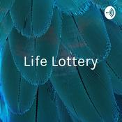 Podcast Life Lottery: Are You Feeling Lucky?