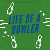 Podcast Life of a Bowler