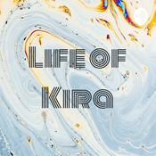 Podcast Life of Kira