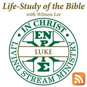 Podcast Life-Study of Luke with Witness Lee