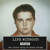 Podcast Life Without: The Untold Story of Heath Stocks