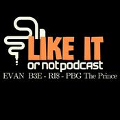 Podcast Like it Or Not Podcast