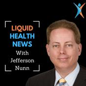 Podcast Liquid Health News With Jefferson Nunn