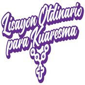 Podcast Lisayon Otdinario para Kuaresma