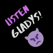 Podcast Listen Gladys