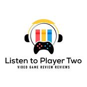 Podcast Listen to Player Two: Video Game Review Reviews