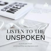 Podcast Listen to the Unspoken