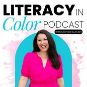 Literacy in Color: A Science of Reading Aligned Podcast for Educators