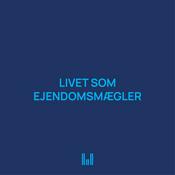 Podcast Livet som Ejendomsmægler