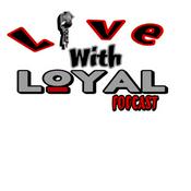 Podcast LivewitLoyal