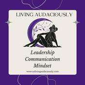Podcast Living Audaciously