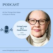 Podcast Living Large in A Small House Podcast