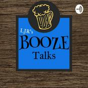 Podcast LJR’s Booze talks