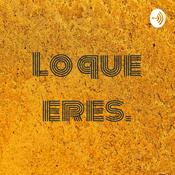 Podcast Lo que eres.