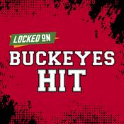 Podcast Locked On Buckeyes Hit - Quick Takes on The Ohio State Buckeyes Football & Basketball