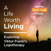 Podcast A Life Worth Living