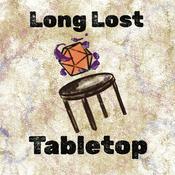 Podcast Long Lost Tabletop Presents: