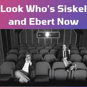 Podcast Look Who's Siskel and Ebert Now!